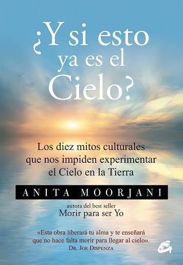 Y SI ESTO YA ES EL CIELO? | 9788484456193 | MOORJANI, ANITA | Llibreria Aqualata | Comprar libros en catalán y castellano online | Comprar libros Igualada