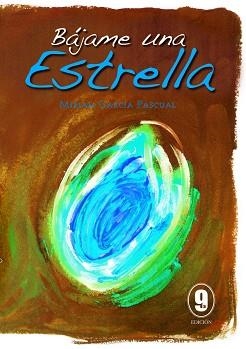 BAJAME UNA ESTRELLA | 9788487746024 | GARCIA PASCUAL, MIRIAM | Llibreria Aqualata | Comprar libros en catalán y castellano online | Comprar libros Igualada