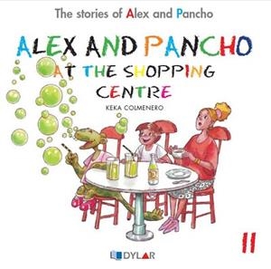 ALEX AND PANCHO AT THE SHOPPING CENTER - STORY 11 | 9788415059769 | COLMENERO, KEKA | Llibreria Aqualata | Comprar libros en catalán y castellano online | Comprar libros Igualada