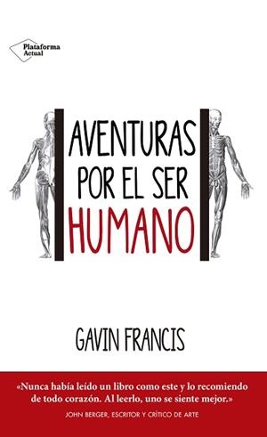 AVENTURAS POR EL SER HUMANO | 9788416820443 | FRANCIS, GAVIN | Llibreria Aqualata | Comprar libros en catalán y castellano online | Comprar libros Igualada