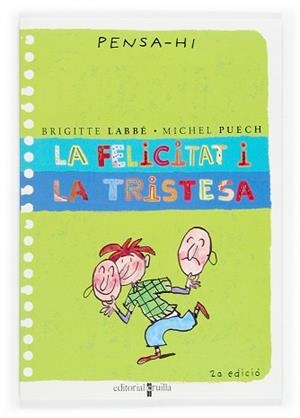 FELICITAT I LA TRISTESA, LA (PENSA-HI) | 9788466106337 | LABBE, BRIGITTE | Llibreria Aqualata | Comprar llibres en català i castellà online | Comprar llibres Igualada
