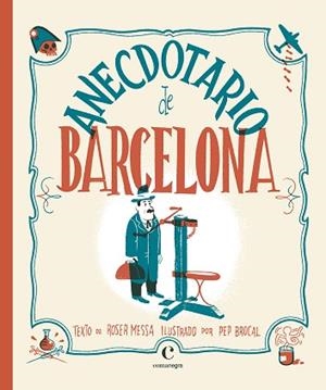 ANECDOTARIO DE BARCELONA | 9788416605415 | BROCAL, PEP / MESSA, ROSER | Llibreria Aqualata | Comprar libros en catalán y castellano online | Comprar libros Igualada