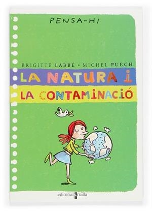 NATURA I LA CONTAMINACIO, LA (PENSA-HI) | 9788466106320 | LABBE, BRIGITTE | Llibreria Aqualata | Comprar llibres en català i castellà online | Comprar llibres Igualada