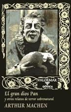 GRAN DIOS PAN Y OTROS RELATOS DE TERROR SOBRENATURAL, EL | 9788477022886 | MACHEN, ARTHUR | Llibreria Aqualata | Comprar llibres en català i castellà online | Comprar llibres Igualada