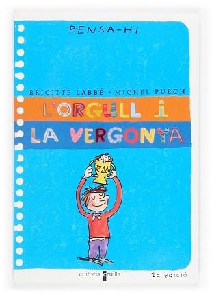 ORGULL I LA VERGONYA, L' (PENSA-HI) | 9788466106344 | LABBE, BRIGITTE | Llibreria Aqualata | Comprar llibres en català i castellà online | Comprar llibres Igualada