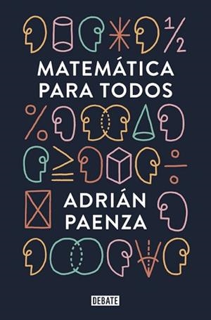 MATEMÁTICA PARA TODOS | 9788499927046 | PAENZA, ADRIAN | Llibreria Aqualata | Comprar libros en catalán y castellano online | Comprar libros Igualada
