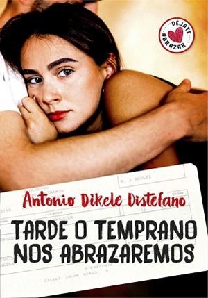 TARDE O TEMPRANO NOS ABRAZAREMOS | 9788490437230 | DISTEFANO, ANTONIO DIKELE | Llibreria Aqualata | Comprar libros en catalán y castellano online | Comprar libros Igualada