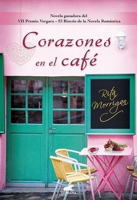 CORAZONES EN EL CAFÉ | 9788416076093 | MORRIGAN, RITA | Llibreria Aqualata | Comprar libros en catalán y castellano online | Comprar libros Igualada