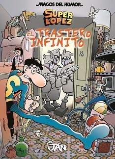 SUPERLÓPEZ. EL TRASTERO INFINITO (MAGOS DEL HUMOR 181) | 9788466660365 | LÓPEZ FERNÁNDEZ, JUAN | Llibreria Aqualata | Comprar libros en catalán y castellano online | Comprar libros Igualada