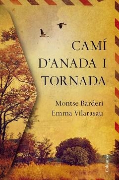 CAMÍ D'ANADA I TORNADA | 9788466422000 | VILARASAU, EMMA / BARDERI, MONTSE | Llibreria Aqualata | Comprar libros en catalán y castellano online | Comprar libros Igualada
