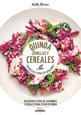QUINOA, SEMILLAS Y CEREALES. 68 RECETAS LLENAS DE VITALIDAD | 9788416489787 | BROWN, MOLLY  | Llibreria Aqualata | Comprar libros en catalán y castellano online | Comprar libros Igualada