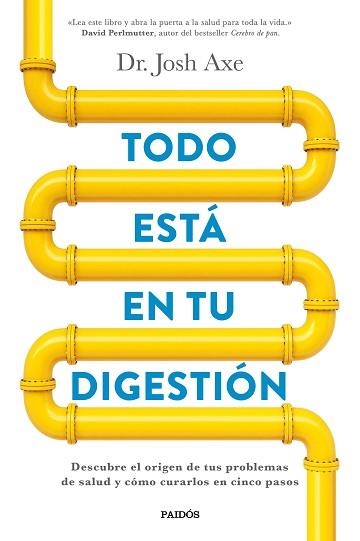 TODO ESTÁ EN TU DIGESTIÓN | 9788449332890 | AXE, JOSH | Llibreria Aqualata | Comprar libros en catalán y castellano online | Comprar libros Igualada