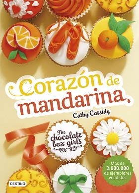 CHOCOLATE BOX GIRLS 3, THE. CORAZÓN DE MANDARINA | 9788408164081 | CATHY CASSIDY | Llibreria Aqualata | Comprar llibres en català i castellà online | Comprar llibres Igualada