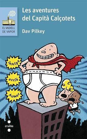 AVENTURES DEL CAPITA CALÇOTETS, LES | 9788466141604 | PILKEY, DAV | Llibreria Aqualata | Comprar libros en catalán y castellano online | Comprar libros Igualada