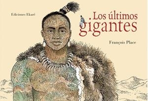 ÚLTIMOS GIGANTES, LOS | 9788494498848 | PLACE, FRANÇOIS  | Llibreria Aqualata | Comprar libros en catalán y castellano online | Comprar libros Igualada