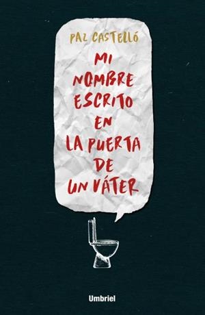 MI NOMBRE ESCRITO EN LA PUERTA DE UN VÁTER | 9788492915910 | CASTELLÓ, PAZ | Llibreria Aqualata | Comprar llibres en català i castellà online | Comprar llibres Igualada