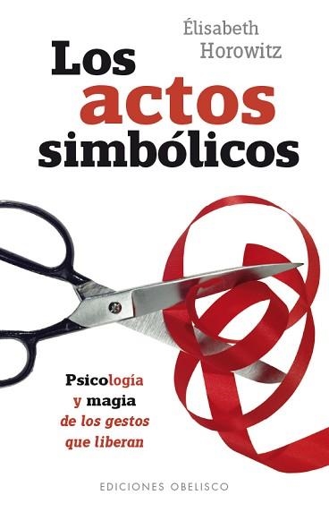 ACTOS SIMBÓLICOS, LOS | 9788491111801 | HOROWITZ, ÉLISABETH | Llibreria Aqualata | Comprar llibres en català i castellà online | Comprar llibres Igualada