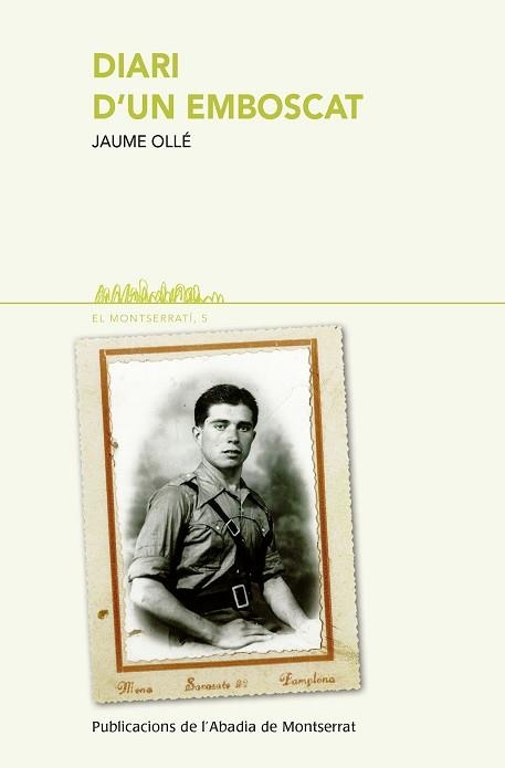 DIARI D'UN EMBOSCAT | 9788498838756 | OLLÉ SELLÉS, JAUME | Llibreria Aqualata | Comprar libros en catalán y castellano online | Comprar libros Igualada