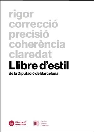 LLIBRE D'ESTIL DE LA DIPUTACIÓ DE BARCELONA | 9788498037319 | TENA FARGAS, LLUÏSA / BALLESTER MATEOS, FERRAN / HABA MONTÉS, ESTER / RIBES I MATEU, DOMÈNEC | Llibreria Aqualata | Comprar llibres en català i castellà online | Comprar llibres Igualada