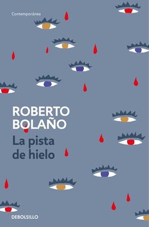 PISTA DE HIELO, LA | 9788466337137 | BOLAÑO, ROBERTO | Llibreria Aqualata | Comprar llibres en català i castellà online | Comprar llibres Igualada