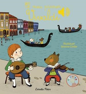 MEU PRIMER VIVALDI, EL | 9788491370277 | CORDIER, SÉVERINE (IL·LUSTR) | Llibreria Aqualata | Comprar libros en catalán y castellano online | Comprar libros Igualada