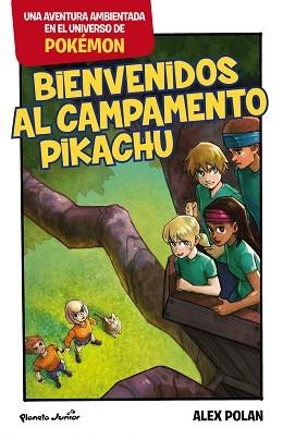 BIENVENIDOS AL CAMPAMENTO PIKACHU | 9788408166061 | POLAN, ALEX | Llibreria Aqualata | Comprar libros en catalán y castellano online | Comprar libros Igualada