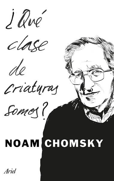 QUÉ CLASE DE CRIATURAS SOMOS? | 9788434425194 | CHOMSKY, NOAM | Llibreria Aqualata | Comprar libros en catalán y castellano online | Comprar libros Igualada