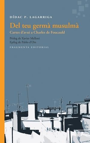 DEL TEU GERMÀ MUSULMÀ | 9788415518563 | P. LAGARRIGA, DÍDAC | Llibreria Aqualata | Comprar llibres en català i castellà online | Comprar llibres Igualada