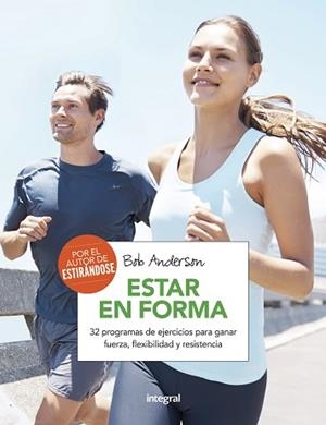 ESTAR EN FORMA | 9788491180593 | ANDERSON , BOB | Llibreria Aqualata | Comprar libros en catalán y castellano online | Comprar libros Igualada