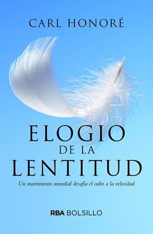 ELOGIO A LA LENTITUD (BOLSILLO) | 9788492966868 | HONORE , CARL | Llibreria Aqualata | Comprar libros en catalán y castellano online | Comprar libros Igualada