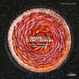 TARTAS PARA EL FIN DE SEMANA | 9788416489879 | LEBAR, CAROLINE  | Llibreria Aqualata | Comprar llibres en català i castellà online | Comprar llibres Igualada
