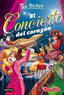 CLUB DE TEA 22. CONCIERTO DEL CORAZÓN, EL | 9788408164074 | TEA STILTON | Llibreria Aqualata | Comprar libros en catalán y castellano online | Comprar libros Igualada