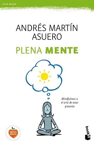 PLENA MENTE | 9788408165934 | MARTÍN ASUERO, ANDRÉS | Llibreria Aqualata | Comprar libros en catalán y castellano online | Comprar libros Igualada