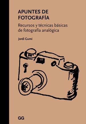 APUNTES DE FOTOGRAFÍA. RECURSOS Y TÉCNICAS BÁSICAS DE FOTOGRAFÍA ANALÓGICA | 9788425229862 | GUMÍ I CARDONA, JORDI | Llibreria Aqualata | Comprar libros en catalán y castellano online | Comprar libros Igualada