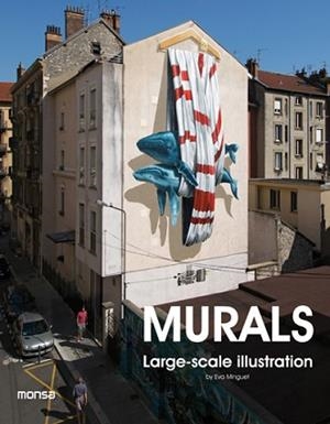 MURALS. LARGE-SCALE ILLUSTRATION | 9788416500390 | INSTITUTO MONSA DE EDICIONES, S.A. | Llibreria Aqualata | Comprar llibres en català i castellà online | Comprar llibres Igualada