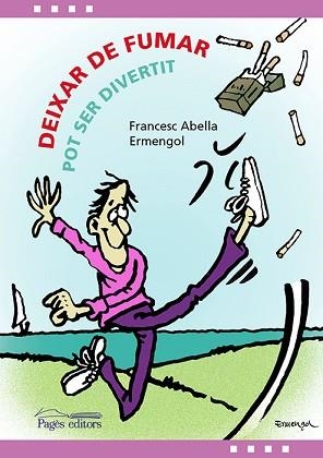 DEIXAR DE FUMAR POT SER DIVERTIT | 9788499758121 | ABELLA PONS, FRANCESC / TOLSÀ BADIA, ARMENGOL | Llibreria Aqualata | Comprar libros en catalán y castellano online | Comprar libros Igualada