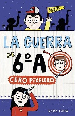 GUERRA DE 6ºA 4, LA. CERO PIXELERO | 9788420485324 | CANO, SARA | Llibreria Aqualata | Comprar libros en catalán y castellano online | Comprar libros Igualada