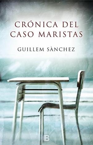 CRÓNICA DEL CASO MARISTAS | 9788466660549 | SÀNCHEZ, GUILLEM | Llibreria Aqualata | Comprar libros en catalán y castellano online | Comprar libros Igualada