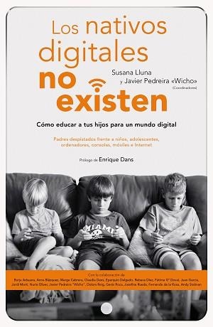 NATIVOS DIGITALES NO EXISTEN, LOS. CÓMO EDUCAR A TUS HIJOS PARA UN MUNDO DIGITAL | 9788423426591 | LLUNA, SUSANA / PEDREIRA, JAVIER (WICHO) | Llibreria Aqualata | Comprar llibres en català i castellà online | Comprar llibres Igualada