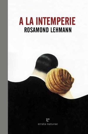 A LA INTEMPERIE | 9788416544301 | LEHMANN, ROSAMOND | Llibreria Aqualata | Comprar libros en catalán y castellano online | Comprar libros Igualada