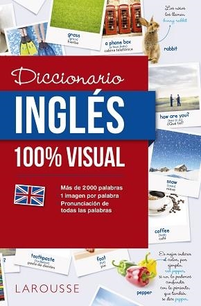 DICCIONARIO DE INGLÉS 100% VISUAL | 9788416641772 | LAROUSSE EDITORIAL | Llibreria Aqualata | Comprar libros en catalán y castellano online | Comprar libros Igualada