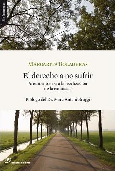 DERECHO A NO SUFRIR, EL | 9788493653668 | BOLADERAS, MARGATITA | Llibreria Aqualata | Comprar llibres en català i castellà online | Comprar llibres Igualada