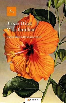 VIDA FAMILIAR (PREMI MERCÈ RODOREDA 2016) | 9788475886602 | DÍAZ, JENN | Llibreria Aqualata | Comprar llibres en català i castellà online | Comprar llibres Igualada