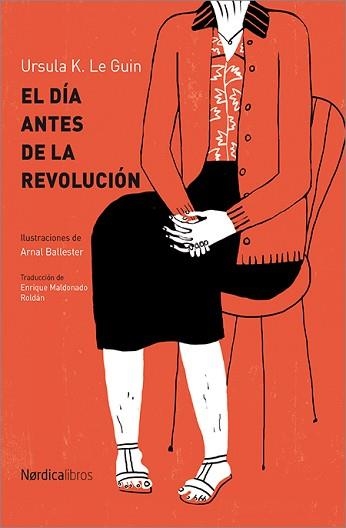 DÍA ANTES DE LA REVOLUCIÓN, EL | 9788416830329 | LE GUIN, URSULA. K | Llibreria Aqualata | Comprar llibres en català i castellà online | Comprar llibres Igualada
