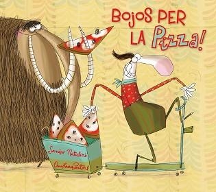 BOJOS PER LA PIZZA! | 9788491450269 | NATALINI, SANDRO / CANTONE, ANA LAURA | Llibreria Aqualata | Comprar llibres en català i castellà online | Comprar llibres Igualada