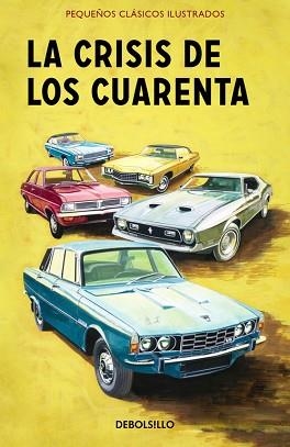 CRISIS DE LOS CUARENTA, LA (PEQUEÑOS CLÁSICOS ILUSTRADOS) | 9788466337601 | HAZELEY, JASON / MORRIS, JOEL | Llibreria Aqualata | Comprar libros en catalán y castellano online | Comprar libros Igualada