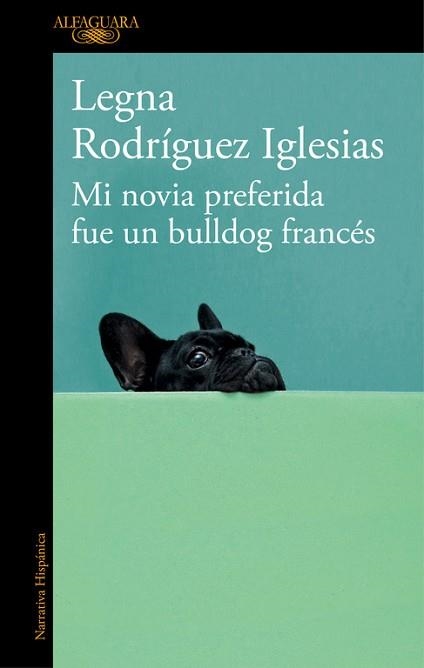 MI NOVIA PREFERIDA FUE UN BULLDOG FRANCÉS | 9788420429625 | RODRIGUEZ IGLESIAS, LEGNA | Llibreria Aqualata | Comprar llibres en català i castellà online | Comprar llibres Igualada