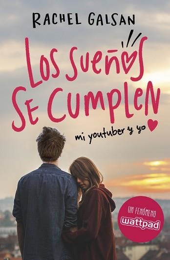 SUEÑOS SE CUMPLEN, LOS. MI YOUTUBER Y YO | 9788420485348 | GALSAN, RACHEL | Llibreria Aqualata | Comprar llibres en català i castellà online | Comprar llibres Igualada