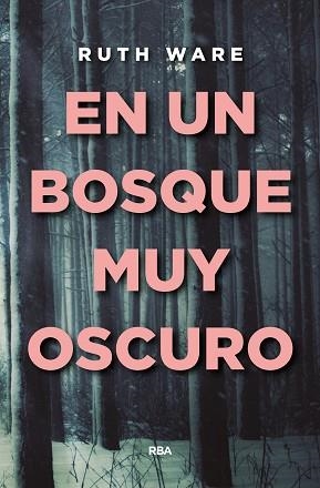 EN UN BOSQUE MUY OSCURO | 9788490566909 | WARE, RUTH | Llibreria Aqualata | Comprar libros en catalán y castellano online | Comprar libros Igualada