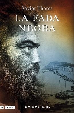 FADA NEGRA, LA (PREMI JOSEP PLA 2017) | 9788497102667 | THEROS, XAVIER  | Llibreria Aqualata | Comprar libros en catalán y castellano online | Comprar libros Igualada